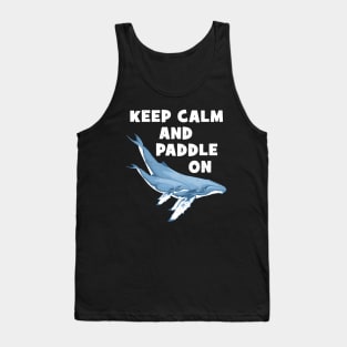 Humpback whales Keep calm and paddle on Tank Top